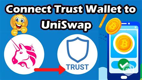 how to connect trust wallet to uniswap