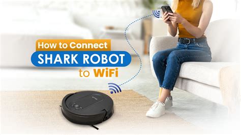 How To Connect Your Shark Robot To Wifi