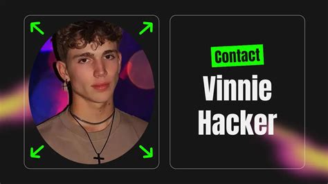 How To Contact Vinnie Hacker