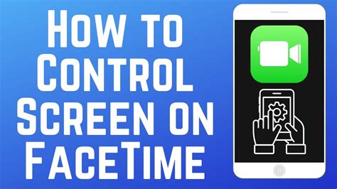 how to control someone screen on facetime