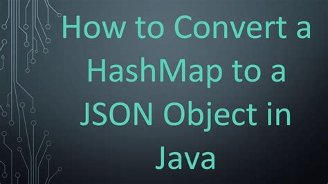how to convert hashmap into json object in java