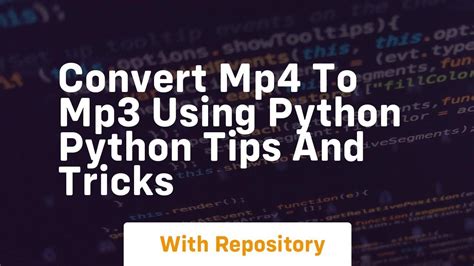 How To Convert Mp4 To Mp3 With Python