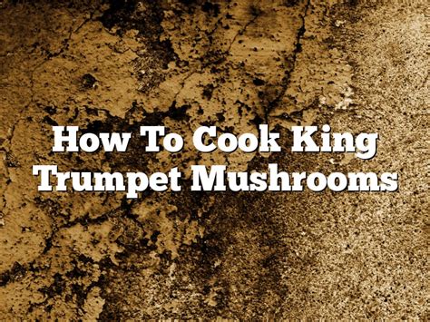 how to cook trumpet mushrooms