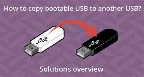 How To Copy Bootable Usb To Another Usb Windows 10