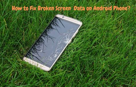 how to copy data from android phone with broken screen