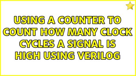 How To Count Clock Cycles In Verilog