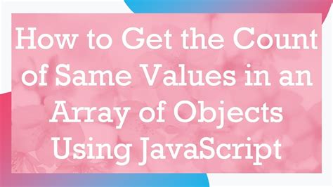 how to count same value in array javascript
