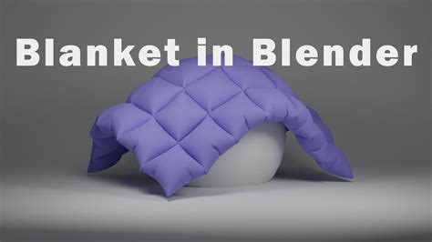 How To Create A Blanket In Blender