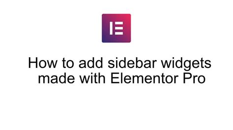 How To Create A Sidebar In Elementor Pro