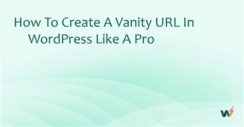 How To Create A Vanity Url In Wordpress