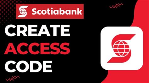 how to create access code scotiabank