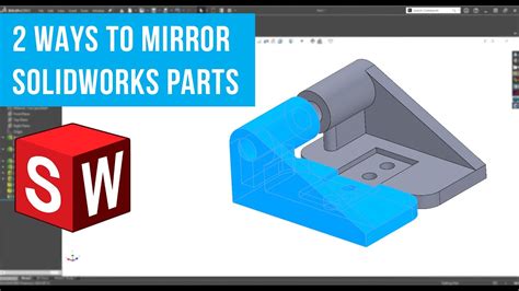 How To Create Mirror Part In Solidworks