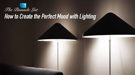 How To Create Mood With Lighting