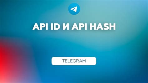 how to create telegram api id and hash