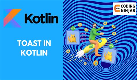 How To Create Toast In Kotlin