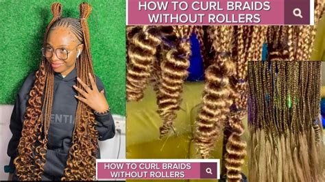 how to curl your braids without rollers