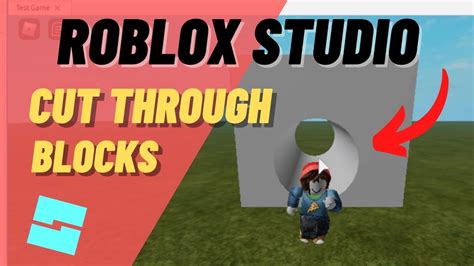 How To Cut A Hole In Roblox Studio