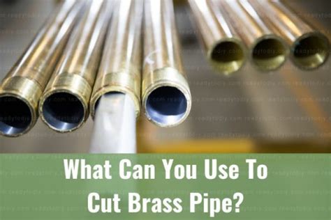 How To Cut Brass Pipe