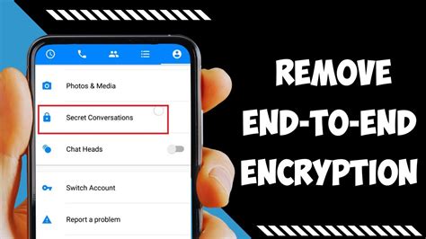how to deactivate end to end encryption in messenger iphone