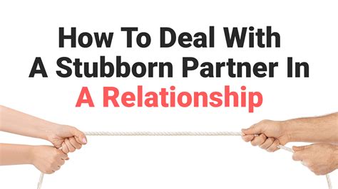 how to deal with a stubborn partner