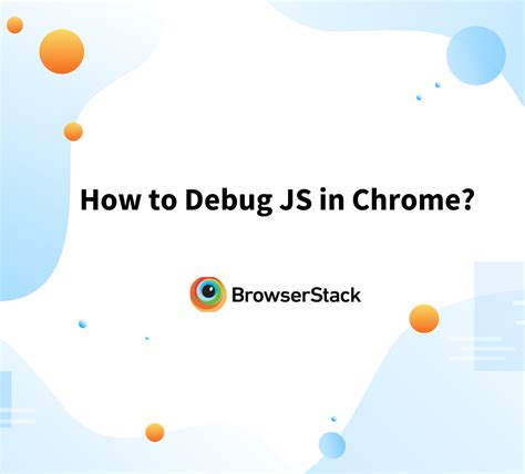 How To Debug Js In Chrome Dev Tools