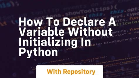 how to declare a variable in python without initializing