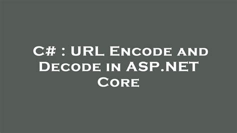 How To Decode Url In Net Core