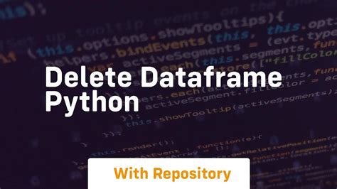 how to delete a dataframe in python
