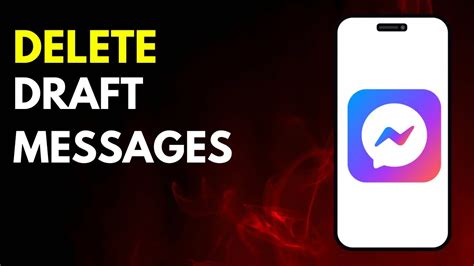 how to delete drafts on facebook messenger android