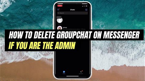 how to delete group chat in messenger if you are not the admin