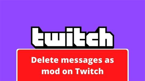 how to delete messages as a mod on twitch