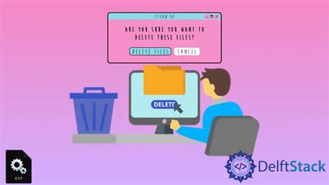 How To Delete Multiple Files Using Batch Script