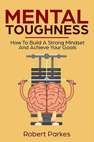 how to develop a strong mindset book