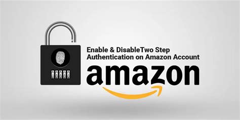 how to disable 2 step verification on amazon