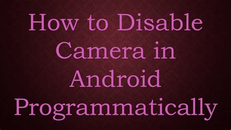 how to disable back camera in android programmatically
