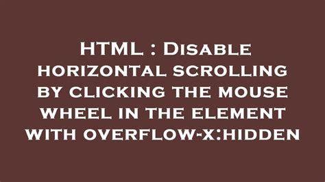 How To Disable Horizontal Scrolling Html