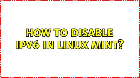 how to disable ipv6 in linux mint