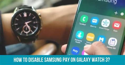 how to disable samsung pay on galaxy watch 3