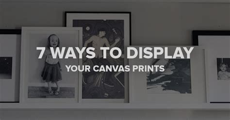How To Display Canvas Prints On Wall