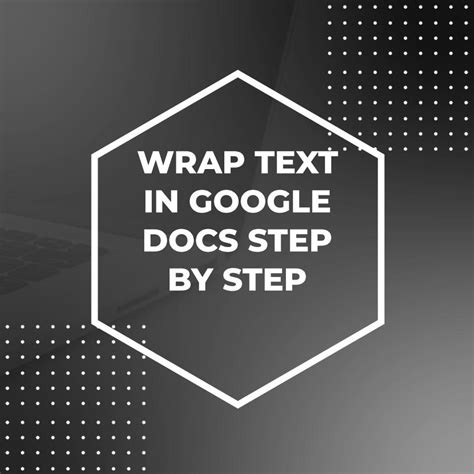 how to do wrap text on google docs