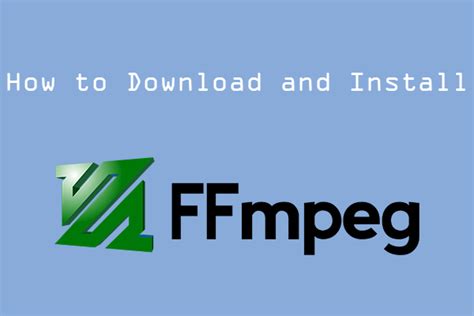 how to download and install ffmpeg