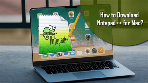 How To Download Notepad In Mac