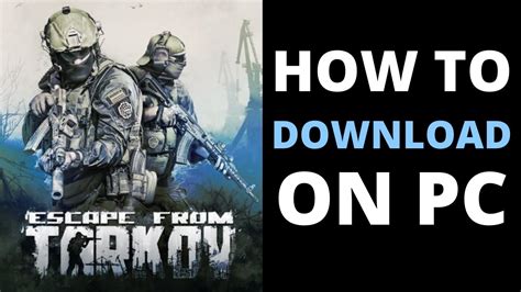 how to download tarkov free