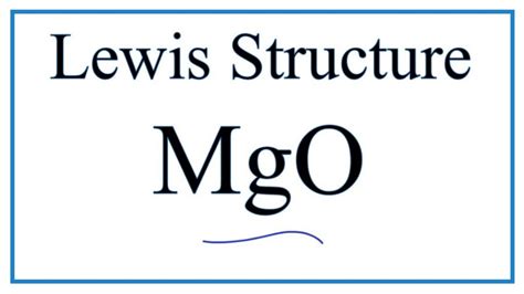 Unveil the Step-by-Step Guide to Drawing an Mgo Lewis Structure: A Beginner's Marvel