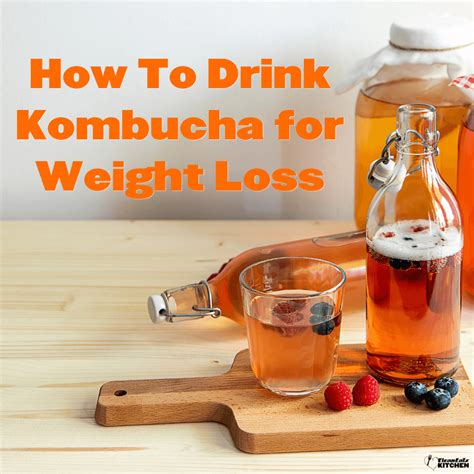 how to drink kombucha for weight loss