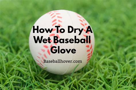 How To Dry A Baseball