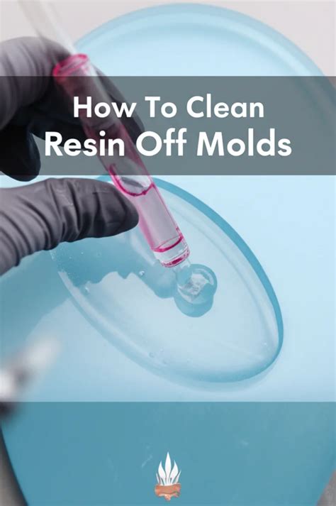 How To Easily Remove Resin From Mold