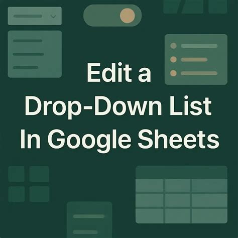 how to edit drop down list in google sheets app