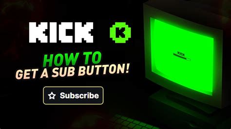 how to enable sub button on kick