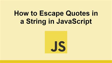 how to escape quotes in javascript